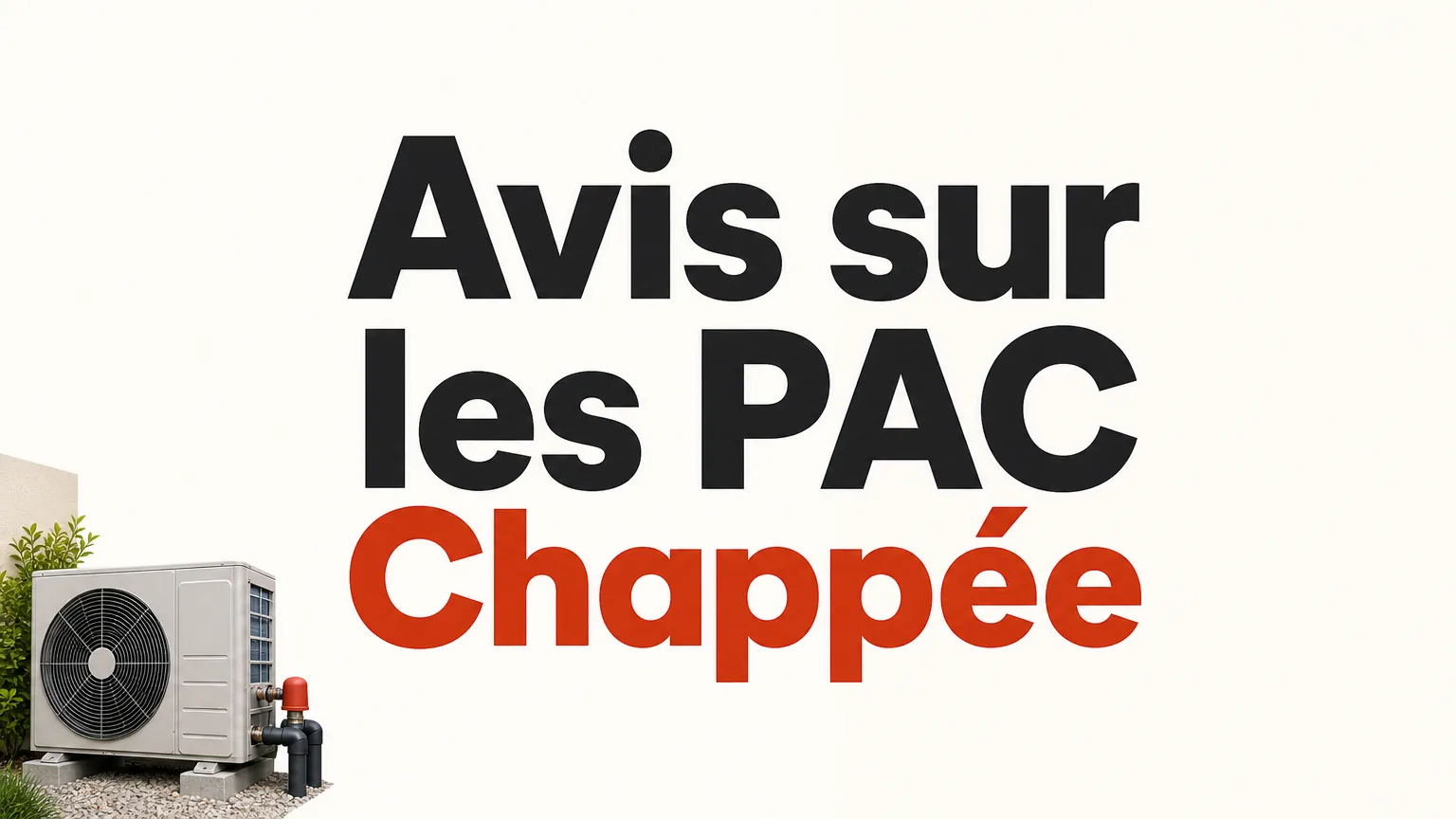 Pompe à chaleur air-eau installée à l’extérieur d’une maison
