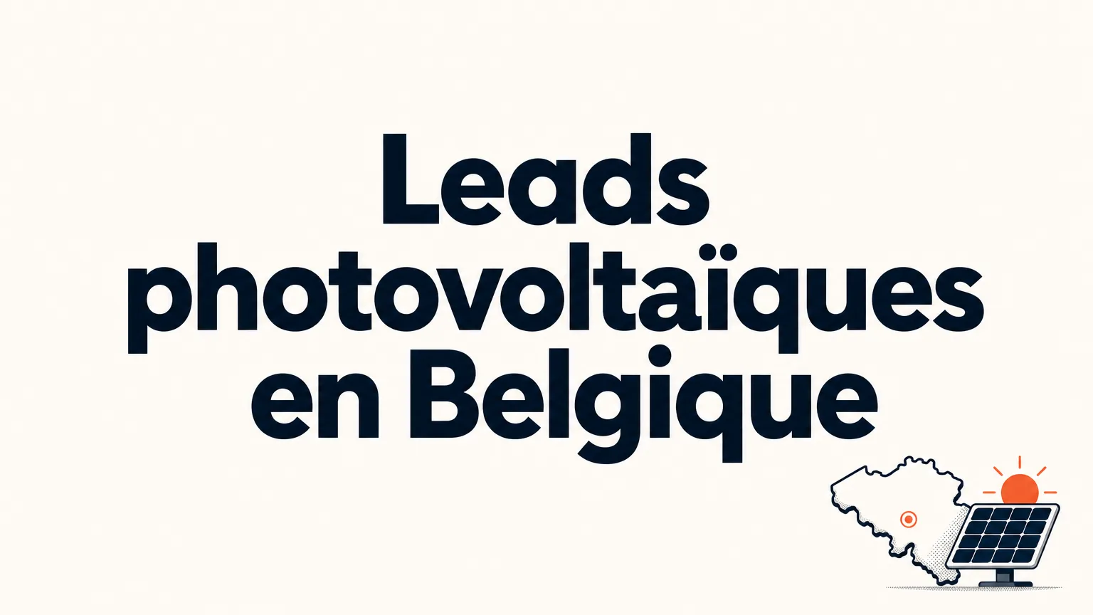 Installateur photovoltaïque préparant des leads commerciaux pour des projets solaires en Belgique